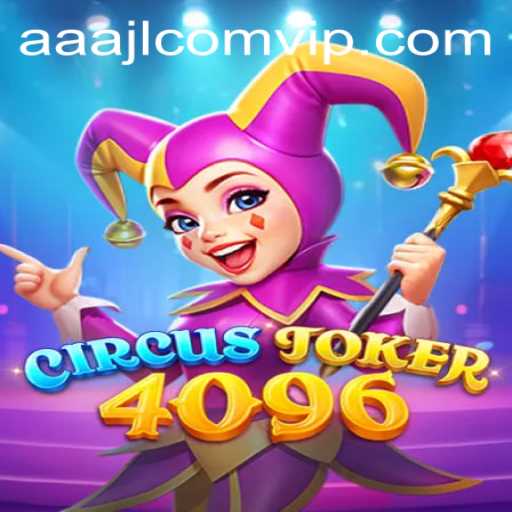 Exploring the World of CircusJoker4096: A Thrilling Game Experience